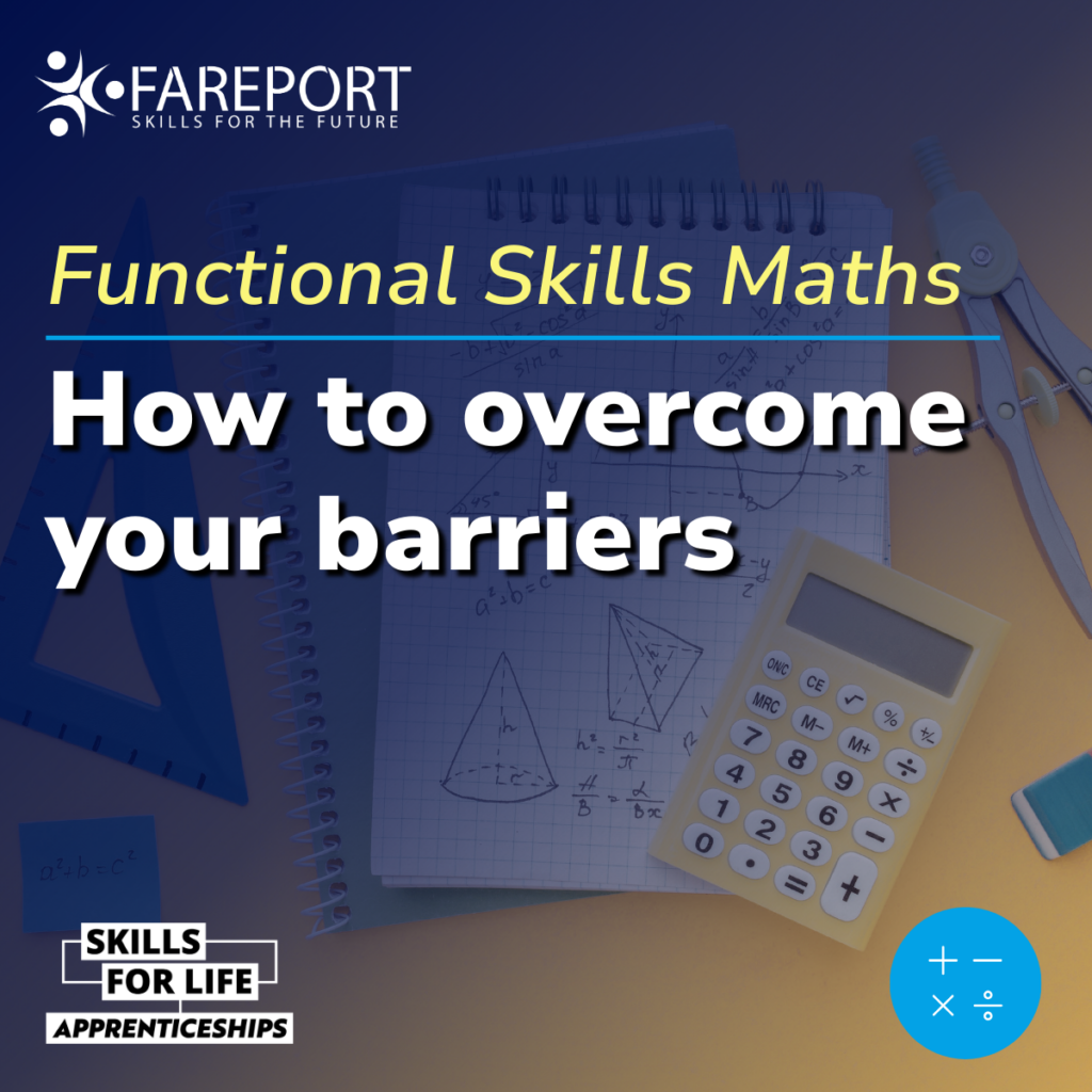 Functional Skills Maths – How to overcome your barriers