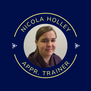 Nicola Holley- Apprenticeship Trainer