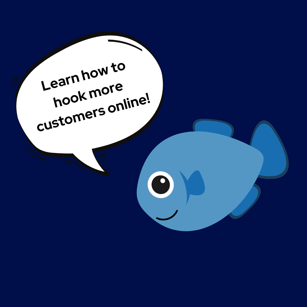 A cartoon-style blue fish with a speech bubble saying, ‘Learn how to hook more customers online!’ on a dark blue background.