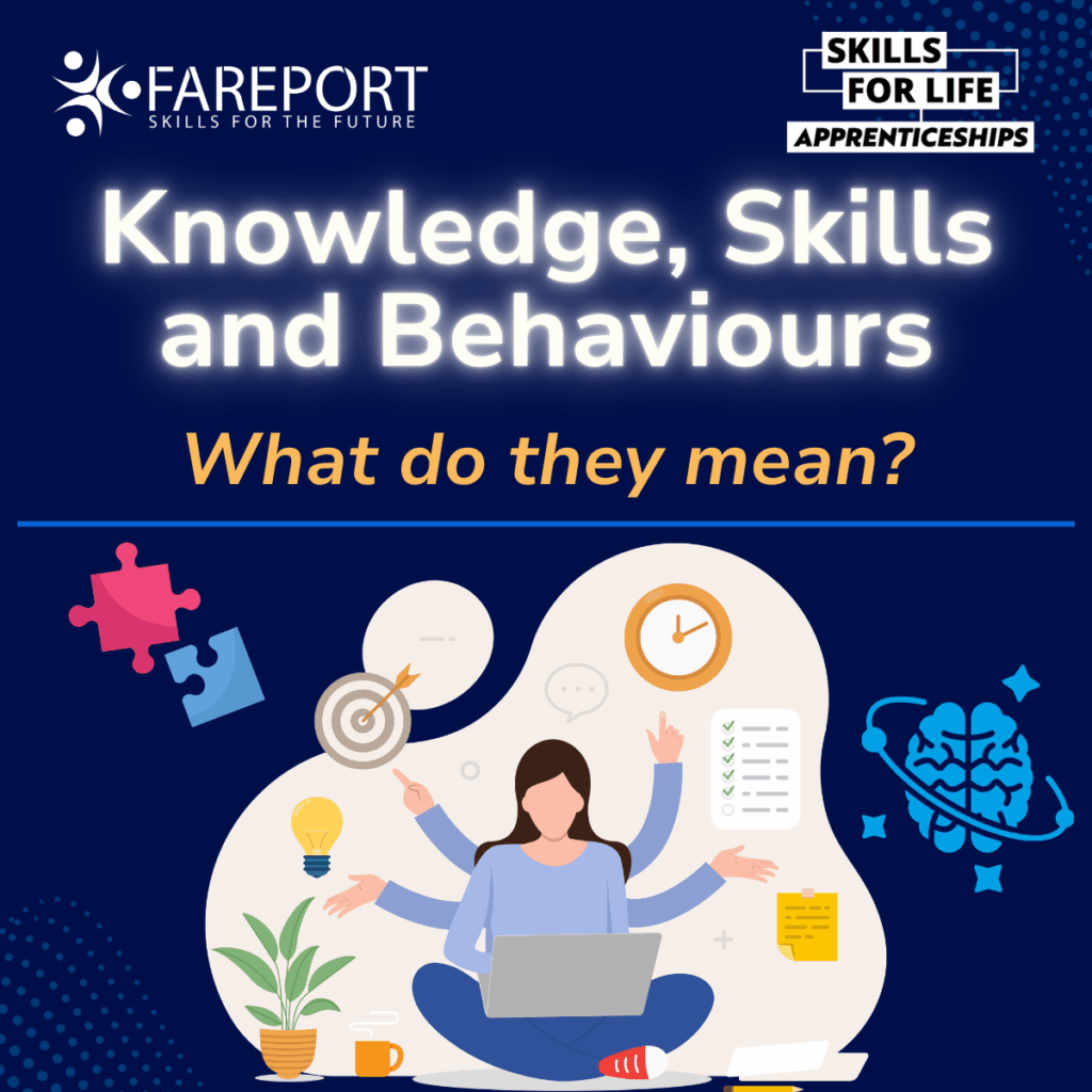 Knowledge, Skills and Behaviours- What do they mean