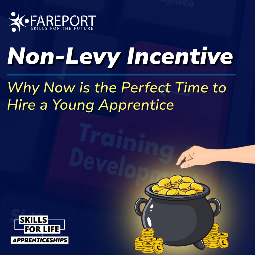 Non-Levy Incentive Why Now is the Perfect Time to Hire a Young Apprentice