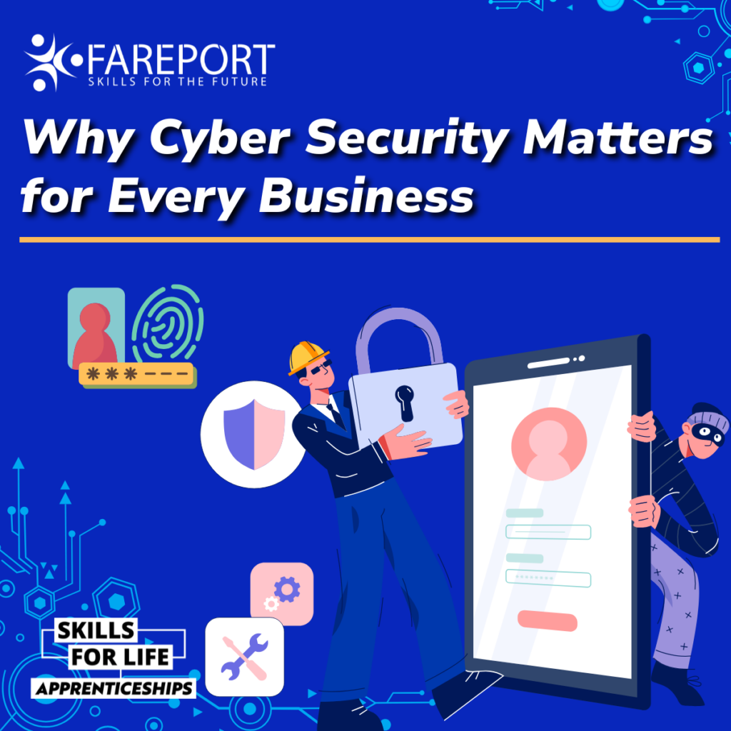 Why Cyber Security Matters for Every Business