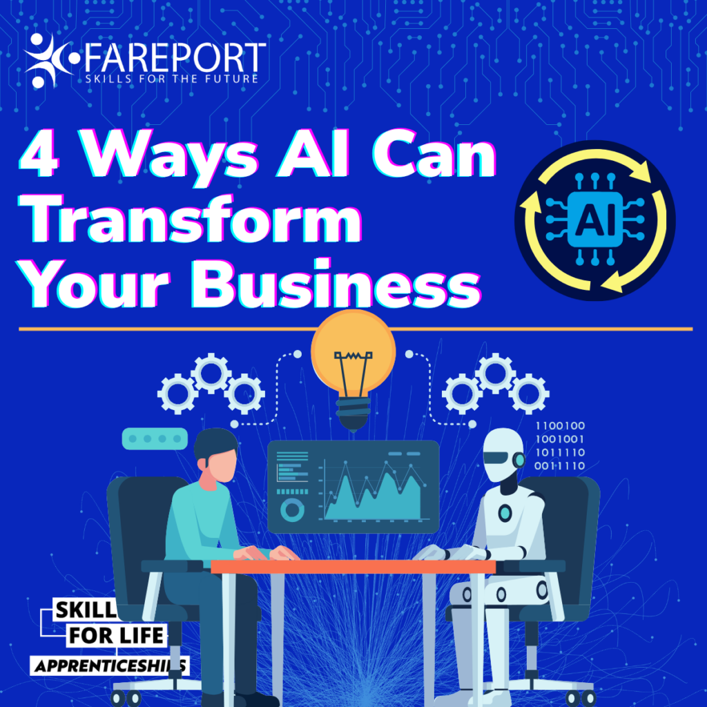4 Ways AI Can Transform Your Business